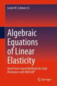 Algebraic Equations of Linear Elasticity : Novel Force-based Methods for Solid Mechanics with MATLAB® （2024）