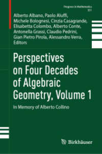 Perspectives on Four Decades of Algebraic Geometry, Volume 1 : In Memory of Alberto Collino (Progress in Mathematics) （2024）