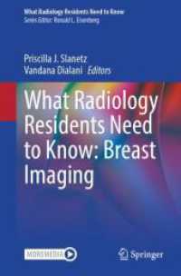 What Radiology Residents Need to Know: Breast Imaging (What Radiology Residents Need to Know) （2025. vii, 227 S. VII, 227 p. 213 illus., 129 illus. in color. With on）