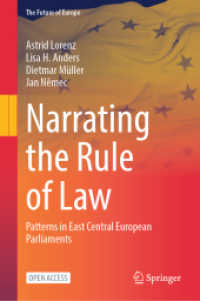 Narrating the Rule of Law : Patterns in East Central European Parliaments (The Future of Europe) （2024）