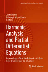 Harmonic Analysis and Partial Differential Equations : Proceedings of the Workshop in Abidjan, Côte d'Ivoire, May 22-26, 2023 (Applied and Numerical Harmonic Analysis) （2024）