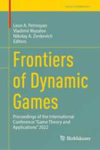 Frontiers of Dynamic Games : Proceedings of the International Conference 'Game Theory and Applications' 2022 (Trends in Mathematics) （2024）