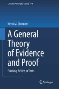 証拠と証明の一般理論<br>A General Theory of Evidence and Proof : Forming Beliefs in Truth (Law and Philosophy Library) （2024）