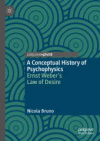 A Conceptual History of Psychophysics : Ernst Weber's Law of Desire （2024）