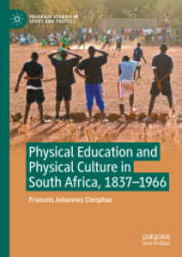 Physical Education and Physical Culture in South Africa, 1837-1966 (Palgrave Studies in Sport and Politics) （2024）