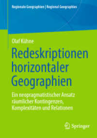 Redeskriptionen horizontaler Geographien : Ein neopragmatistischer Ansatz räumlicher Kontingenzen, Komplexitäten und Relationen (Regionale Geographien | Regional Geographies) （2024）