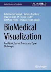BioMedical Visualization : Past Work, Current Trends, and Open Challenges (Synthesis Lectures on Visualization) （2025）