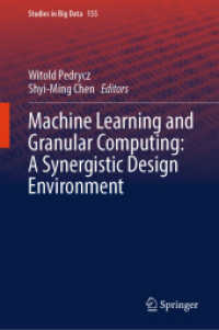Machine Learning and Granular Computing: A Synergistic Design Environment (Studies in Big Data) （2024）
