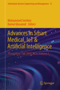 Advances in Smart Medical, IoT & Artificial Intelligence : Proceedings of ICSMAI'2024, Volume 2 (Information Systems Engineering and Management) （2024）