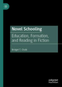 Novel Schooling : Education, Formation, and Reading in Fiction （2024）