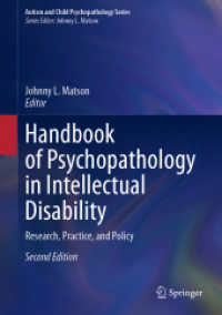 知的障害における精神病理学ハンドブック（第２版）<br>Handbook of Psychopathology in Intellectual Disability : Research, Practice, and Policy (Autism and Child Psychopathology Series) （2ND）