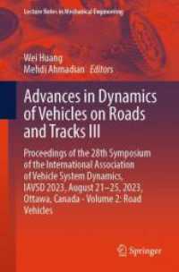 Advances in Dynamics of Vehicles on Roads and Tracks III : Proceedings of the 28th Symposium of the International Association of Vehicle System Dynamics, IAVSD 2023, August 21-25, 2023, Ottawa, Canada - Volume 2: Road Vehicles (Lecture Notes in Mecha （2024）