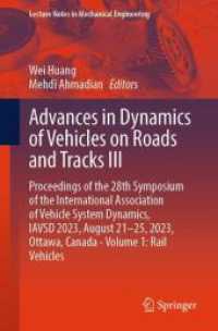 Advances in Dynamics of Vehicles on Roads and Tracks III, 2 Teile (Lecture Notes in Mechanical Engineering) （2024. xxii, 1258 S. XXII, 1258 p. 933 illus., 865 illus. in color. In）