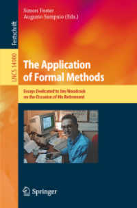 The Application of Formal Methods : Essays Dedicated to Jim Woodcock on the Occasion of His Retirement (Lecture Notes in Computer Science)