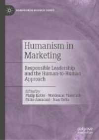 コトラー共著／マーケティングにおけるヒューマニズム<br>Humanism in Marketing : Responsible Leadership and the Human-to-Human Approach (Humanism in Business Series) （2024）