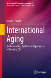 International Aging : Understanding the Diverse Experiences of Growing Old (International Perspectives on Aging) （2024）