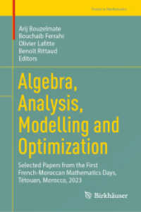 Algebra, Analysis, Modelling and Optimization : Selected Papers from the First French-Moroccan Mathematics Days, Tétouan, Morocco, 2023 (Trends in Mathematics) （2024）