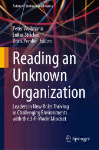 Reading an Unknown Organization : Leaders in New Roles Thriving in Challenging Environments with the 3-P-Model Mindset (Future of Business and Finance) （2024）