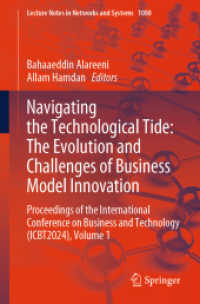 Navigating the Technological Tide: the Evolution and Challenges of Business Model Innovation : Proceedings of the International Conference on Business and Technology (ICBT2024), Volume 1 (Lecture Notes in Networks and Systems) （2024）