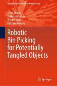 万偉偉・原田研介・堂前幸康ほか（共）著／ビンピッキングのロボット工学<br>Robotic Bin Picking for Potentially Tangled Objects (Springer Series in Advanced Manufacturing) （2024）