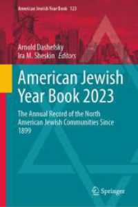 American Jewish Year Book 2023 : The Annual Record of the North American Jewish Communities since 1899 (American Jewish Year Book) （2024）