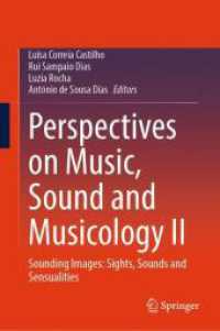 Perspectives on Music, Sound and Musicology II : Sounding Images: Sights, Sounds and Sensualities （2024）