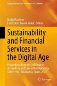 Sustainability and Financial Services in the Digital Age : Proceedings from the 3rd Finance, Accounting, and Law in the Digital Age Conference, Salamanca, Spain, 2024 (Springer Proceedings in Business and Economics) （2024）
