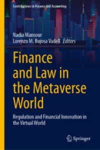 Finance and Law in the Metaverse World : Regulation and Financial Innovation in the Virtual World (Contributions to Finance and Accounting) （2024. xxi, 674 S. XXI, 674 p. 83 illus., 55 illus. in color. 235 mm）