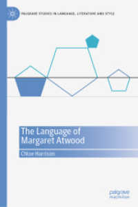 アトウッドの言語<br>The Language of Margaret Atwood (Palgrave Studies in Language, Literature and Style) （2024）