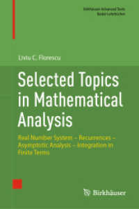 Selected Topics in Mathematical Analysis : Real Number System - Recurrences - Asymptotic Analysis - Integration in Finite Terms (Birkhauser Advanced Texts / Basler Lehrbucher) （2024）