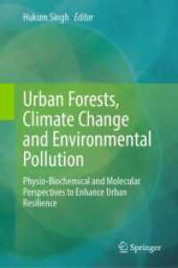 Urban Forests, Climate Change and Environmental Pollution : Physio-Biochemical and Molecular Perspectives to Enhance Urban Resilience （2024）