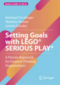 Setting Goals with LEGO® SERIOUS PLAY® : A Proven Approach for Forward-Thinking Organizations (Business Guides on the Go) （2024）