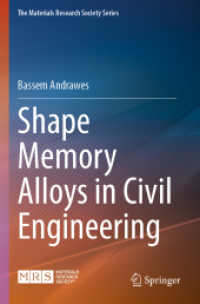 Shape Memory Alloys in Civil Engineering (The Materials Research Society Series) （2025. xiv, 182 S. XIV, 182 p. 133 illus., 92 illus. in color. 235 mm）