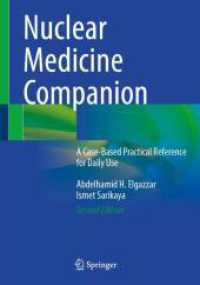 Nuclear Medicine Companion : A Case-Based Practical Reference for Daily Use （2. Aufl. 2024. xvi, 429 S. XVI, 429 p. 300 illus., 180 illus. in color）