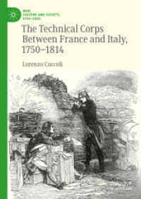 The Technical Corps between France and Italy, 1750-1814 (War, Culture and Society, 1750-1850) （2024）