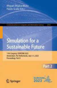 Simulation for a Sustainable Future : 11th Congress, EUROSIM 2023, Amsterdam, the Netherlands, July 3-5, 2023, Proceedings, Part II (Communications in Computer and Information Science) （2024）