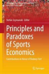 Principles and Paradoxes of Sports Economics : Contributions in Honor of Rodney Fort (Sports Economics, Management and Policy) （2024）