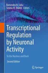 Transcriptional Regulation by Neuronal Activity : To the Nucleus and Back （2ND）