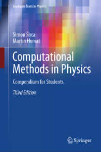 物理学の計算論的手法（テキスト・第３版）<br>Computational Methods in Physics : Compendium for Students (Graduate Texts in Physics) （3. Aufl. 2025. xxviii, 1029 S. XXVIII, 1029 p. 340 illus., 145 illus.）