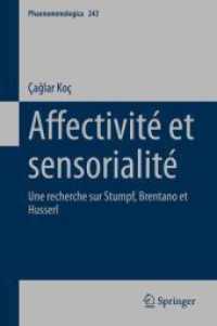 Affectivité et sensorialité : Une recherche sur Stumpf, Brentano et Husserl (Phaenomenologica) （2024）