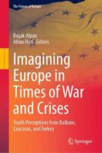 Imagining Europe in Times of War and Crises : Youth Perceptions from Balkans, Caucasus, and Turkey (The Future of Europe) （2024）