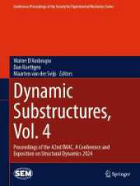 Dynamic Substructures, Vol. 4 : Proceedings of the 42nd IMAC, a Conference and Exposition on Structural Dynamics 2024 (Conference Proceedings of the Society for Experimental Mechanics Series) （2024）