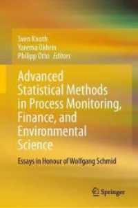 Advanced Statistical Methods in Process Monitoring, Finance, and Environmental Science : Essays in Honour of Wolfgang Schmid （2024）