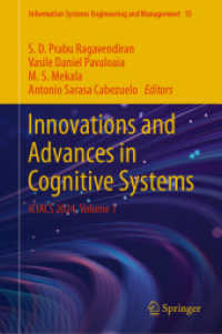 Innovations and Advances in Cognitive Systems : ICIACS 2024, Volume 1 (Information Systems Engineering and Management) （2024）