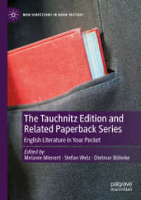 The Tauchnitz Edition and Related Paperback Series : English Literature in Your Pocket (New Directions in Book History) （2024. xxi, 342 S. XXI, 342 p. 26 illus., 9 illus. in color. 210 mm）