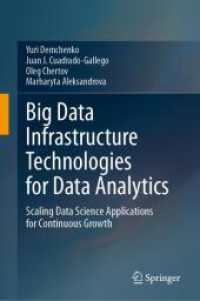 Big Data Infrastructure Technologies for Data Analytics : Scaling Data Science Applications for Continuous Growth （2024）