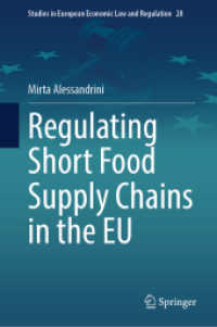 Regulating Short Food Supply Chains in the EU (Studies in European Economic Law and Regulation) （2024）