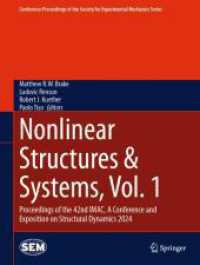 Nonlinear Structures & Systems, Vol. 1 : Proceedings of the 42nd IMAC, a Conference and Exposition on Structural Dynamics 2024 (Conference Proceedings of the Society for Experimental Mechanics Series) （2024）
