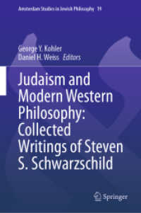 Judaism and Modern Western Philosophy: Collected Writings of Steven S. Schwarzschild (Amsterdam Studies in Jewish Philosophy) （2024）