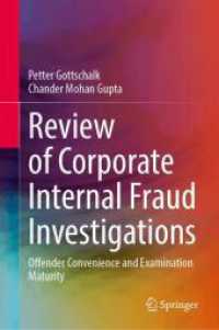 Review of Corporate Internal Fraud Investigations : Offender Convenience and Examination Maturity （2024. 2024. xv, 200 S. XV, 200 p. 25 illus. 235 mm）